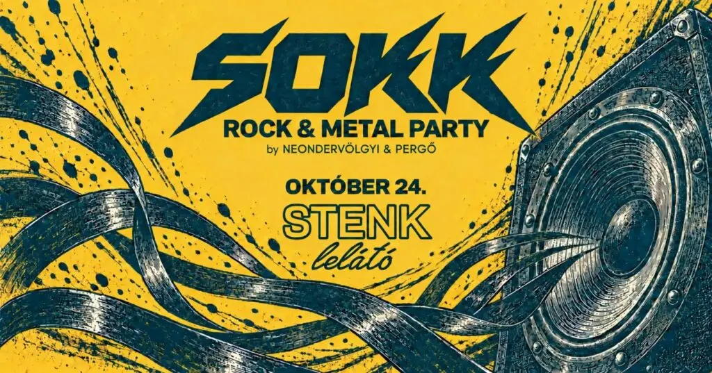 SOKK ⚡️ Rock & Metal Party ⚡️ STENK Lelátó koncert Budapesten (Stenk)