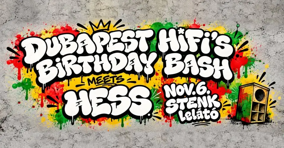 DUBAPEST HiFi’s Birthday Bash meets HESS koncert Budapesten (Stenk)