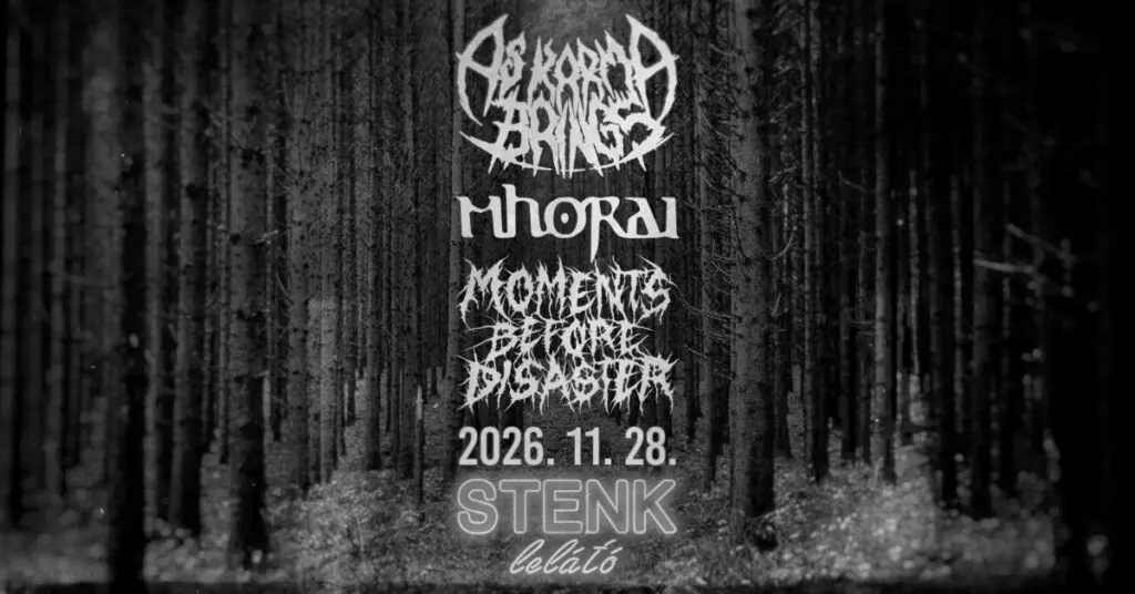 As Karma Brings x Mhorai x Moments Before Disaster – STENK Lelátó koncert Budapesten (Stenk)