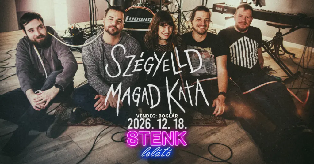 Szégyelld Magad Kata, vendég: Boglár koncert Budapesten (Stenk)