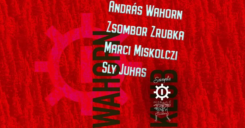 WAHORN KLUB - music for the brave tourists @Szimpla 2026.04.30. koncert Budapesten (Szimpla)