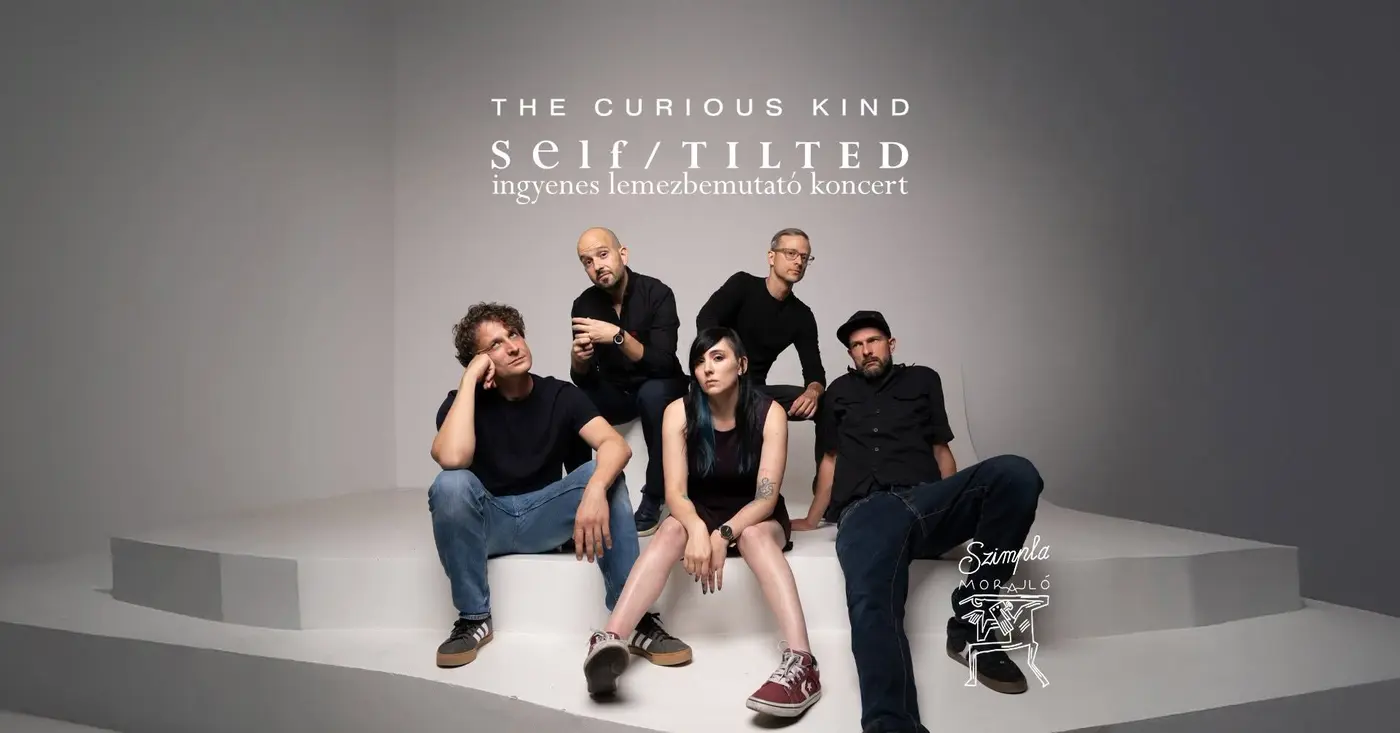 The Curious Kind - Lemezbemutató @Szimpla koncert Budapesten – Szimpla