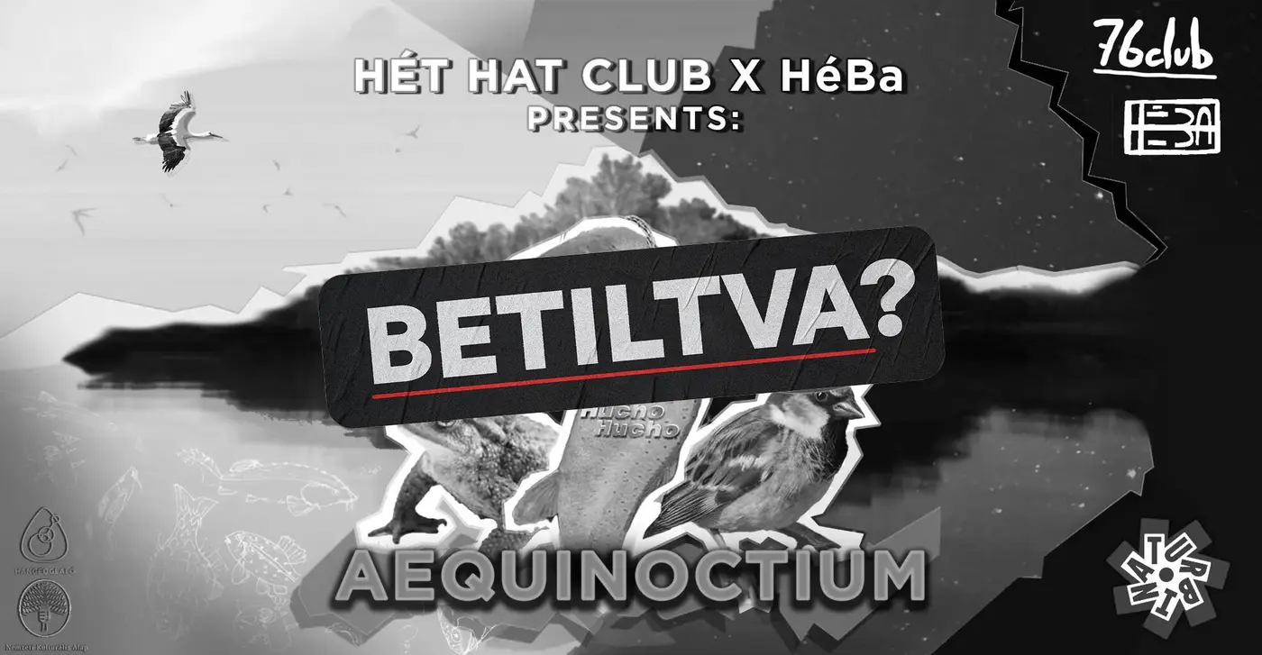 Hét Hat Club x HéBa || AEQUINOCTIUM.