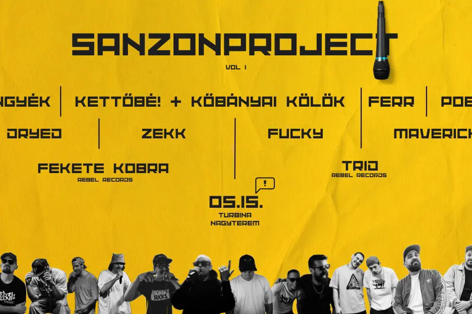SANZONPROJECT // VARANGYÉK / KETTŐBÉ + KŐBÁNYAI KÖLÖK / FERR / POENICK / REBEL RECORDS koncert Budapesten (Turbina Budapest)
