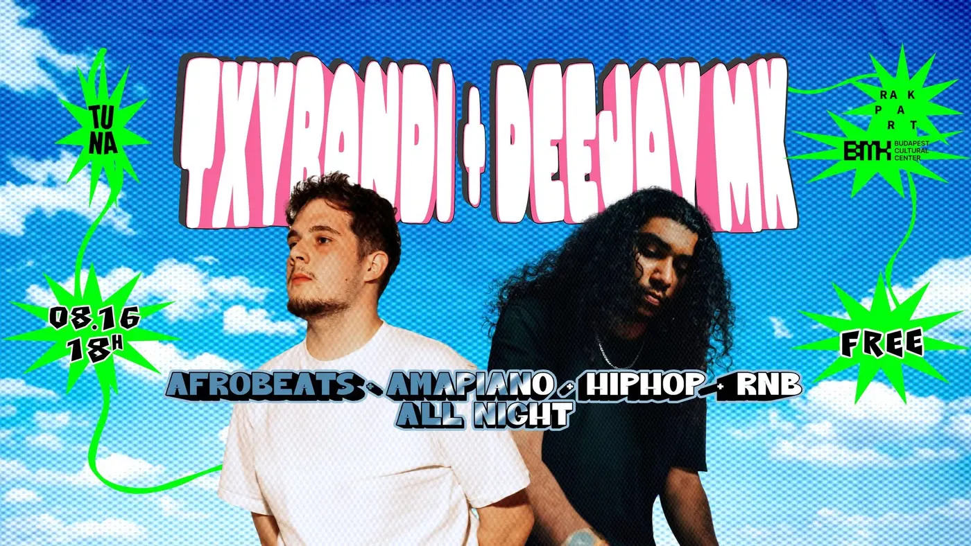Afrobeats & Hip-Hop All Night ~ txybandi invites Deejay MK @ TUNA Rakpart koncert Budapesten (Turbina Budapest)