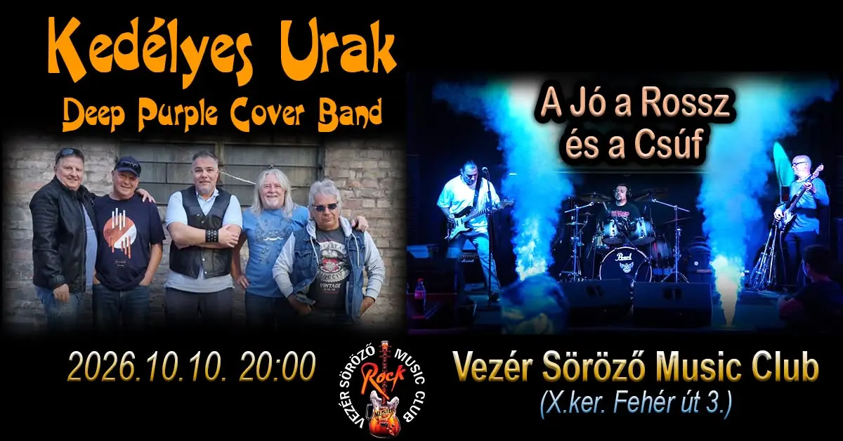 KEDÉLYES URAK és A JÓ A ROSSZ ÉS A CSÚF koncert Budapesten (Vezér Söröző Music Club)