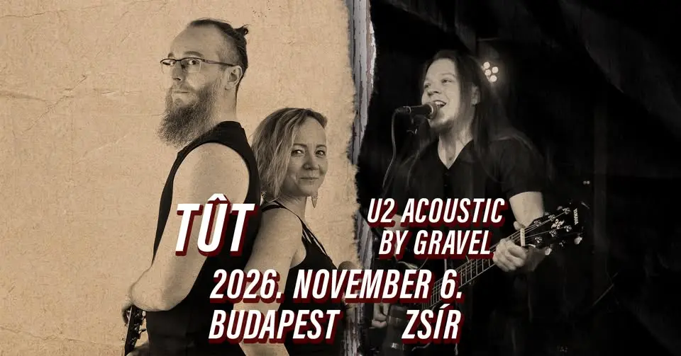 Tût // U2 Acoustic by Gravel // Zsír, Budapest koncert Budapesten (Zsír)